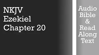 Ezekiel 20 - NKJV (Audio Bible & Text)
