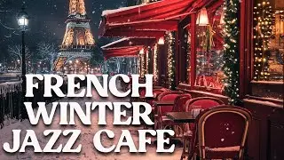 French Winter Jazz Caf&eacute; | Relaxing Background Music for Study and Work #WinterJazz #RelaxingMusic