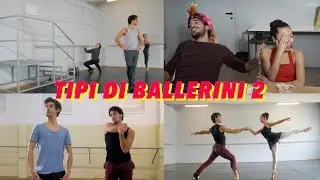TIPI DI BALLERINI - EP.2