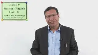 36 Class 9 English Unit 8 Science and Technology Getting Started and Reading I