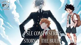 PSLE English Composition Story 1 - The Bully