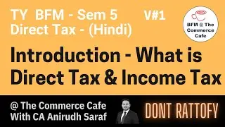 Income Tax Lesson 1 - Types of Taxes - Direct and Indirect Tax