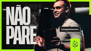 Você com Deus | Lucas Pacheco | Não Pare Experience | Get Church