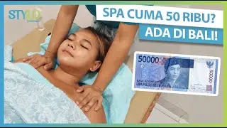 Spa Murah di Bali, Cuma 50 Ribu! Rekomendasi Tempat Pijat Relaksasi Badan, Nyaman & Bersih | STYLO