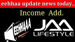 Eehhaa update news today || Jaalifestyle update news today || eehhaa new update today