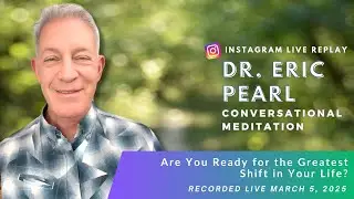 Are You Ready For The Greatest Shift In Your Life?  🌍✨ Dr. Eric Pearl Explores True Healing