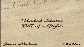 United States Bill of Rights by James Madison Full Audio Book