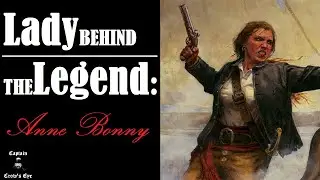 Lady Behind the Legend - Anne Bonny