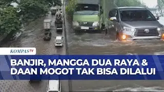 Jakarta Diguyur Hujan Lebat, Banjir Rendam Jalan Mangga Dua Raya dan Daan Mogot | SAPA PAGI