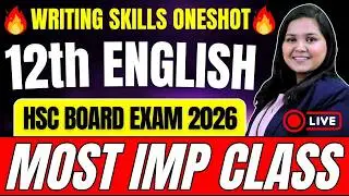 Class 12 English Writing Skills | HSC Board Exam 2026 | Very Important Class | Must Watch! ✍️🎯