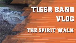 The Spirit Walk || Tiger Band Vlog (S3.5)