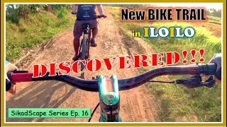 [in 4K] NEW BIKE TRAIL ADVENTURE in ILOILO! | SikadScape Series Ep. 16 | #iloilocityvlog #bikevlog