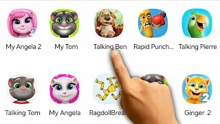 Talking Tom, Talking Ben, My Angela 2, My Tom, Ginger 2, Rapid Punch Hero, My Talking Cat Tommy