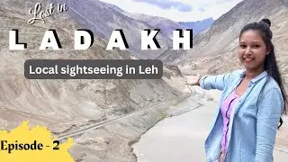 Ladakh Vlog | Local Sightseeing in Leh |  Magnetic Hill |  Sangam | Hall of Fame | Ep-2 | #ladakh