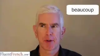 How to say BEAUCOUP like a French person