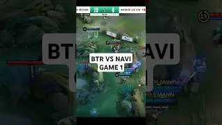 BTR VS NAVI GAME 1 #mlbb #mpl #mobilelegends #mplindonesia #mplid #btr #navi