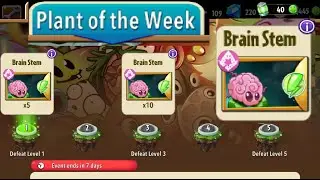 PLANTS VS ZOMBIES 2  - BRAIN STEM - PLANT OF THE WEEK - gameplay - 2026