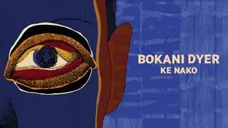 Bokani Dyer - Ke Nako