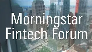 Morningstar FinTech Forum @ 4WTC