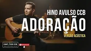ACÚSTICO CCB - ADORAÇÃO - Hino Avulso CCB 2026 - Clayton Dias