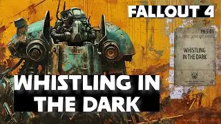 Fallout 4 | U.S. Covert Operations Manual | Whistling In The Dark #fallout4 #gameplay #fallout 2024