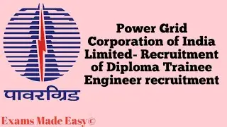 Power Grid Corporation of India Limited- Recruitment of Diploma Trainee Engineer recruitment