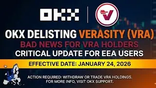 OKX Delisting Verasity (VRA): Critical Update for EEA Users (January 24, 2026)