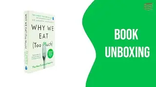 Why We Eat (Too Much) by Dr Andrew Jenkinson - Book Unboxing