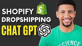 How To Use ChatGPT For Shopify Dropshipping