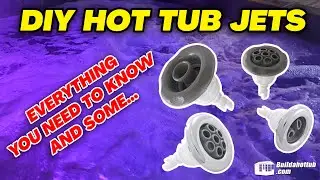 DIY Hot Tub Jets - Everything you need to know