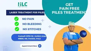 Piles Treatment | Piles Doctor in Lucknow | Best Laser Surgeon in Lucknow - Dr. Ashish Anand