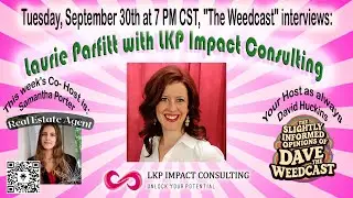 The Weedcast Interviews:  Laurie Parfitt!
