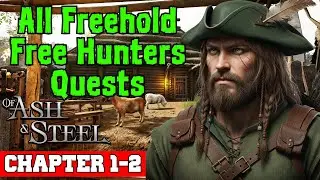 The Free Hunters (Freehold) All Quests (Chapter 1-2) - Of Ash and Steel
