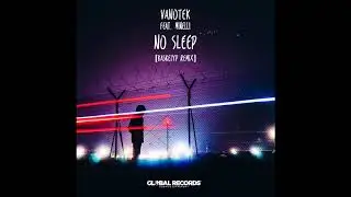 Vanotek feat. Minelli &ndash; No Sleep (Kaskeiyp Extended Remix)
