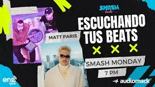 Smash Monday ft. Matt Paris | Env&iacute;anos tu beat al DISCORD