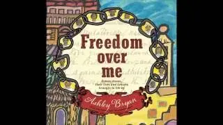 Freedom Over Me, by Ashley Bryan (MPL Book Trailer 352)