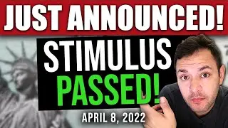 (STIMULUS PASSED IN HOUSE!) STIMULUS CHECK UPDATE, BREAKING NEWS & BUILD BACK BETTER 04/08/2022