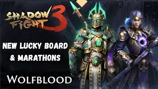 Shadow Fight 3 Wolfblood Event | New Marathons & Lucky Board | SF3 Is Unplayable 🥴