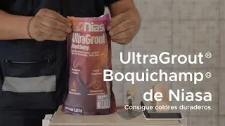 Consigue colores duraderos y una limpieza f&aacute;cil con UltraGrout&reg; Boquichamp&reg; de Niasa&reg;