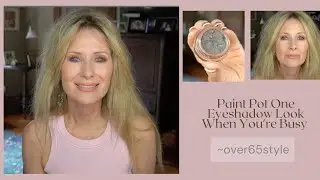 Paint Pot One Eyeshadow Look When You're Busy~over65