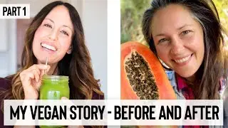 MY VEGAN STORY BEFORE AND AFTER // MY INTERVIEW WITH TINA CSEUZ ON THE SWITCH - PART 1
