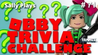 OBBY Trivia Challenge | Sally Plays Roblox от Tankee &mdash; Эпизод 71
