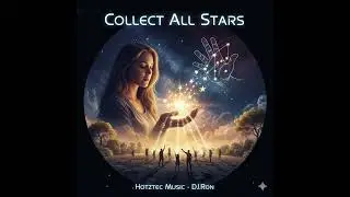 COLLECT ALL STARS - A dreamy song about to help others, healthe world and stop war. 2026 is it!