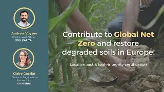 Contribute to Global Net Zero and restore degraded soils in Europe!