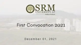 1st Convocation | SRM University AP  | 01-12-2021