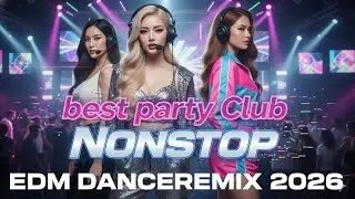 Music Mix  EDM 2026 [เบสแน่นๆ] #edm #remix #เพลงฮิต 🎧Best party [Nonstop]🔥V.6