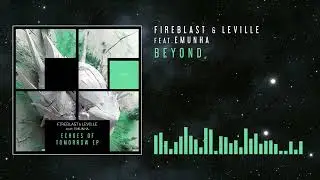 Fireblast & Leville feat. Emunha - Beyond