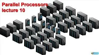 Parallel Processors lecture 10 (Arabic)