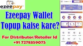 Ezeepay Wallet Topup kaise kare ? || Ezeepay Wallet M Balance load || #ezeepay