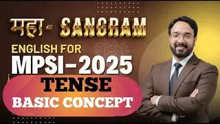 Tense basic concept  2 || महा- Sangram || mpesb exams || mpsi 2025